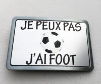 Boucle de ceinture Message/ Humour "Je peux pas j'ai Foot"