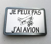 Boucle de ceinture Message/ Humour "Je peux pas j'ai Avion"